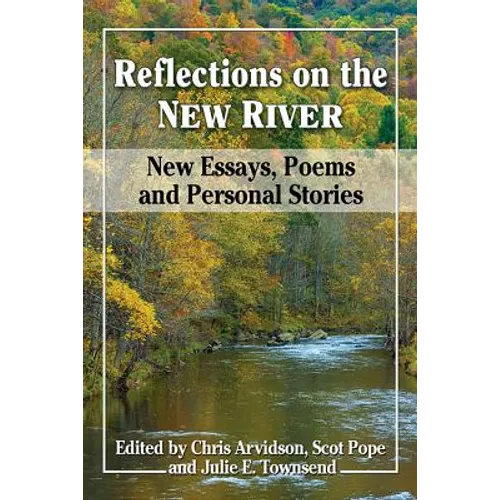 Reflections on the New River: New Essays, Poems and Personal Stories