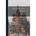 Seven Roads to Moscow
