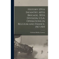 History 119th Infantry, 60th Brigade, 30th Division, U.S.A. Operations in Belgium and France, 1917-1919
