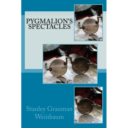 Pygmalion's Spectacles