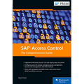 SAP Access Control: The Comprehensive Guide