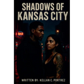 Shadows Of Kansas City