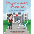 The Adventures of Lucy and Clark: A Visit to the Hospital