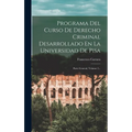 Programa Del Curso De Derecho Criminal Desarrollado En La Universidad De Pisa: Parte General, Volume 2...