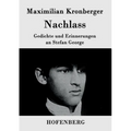 Nachlass: Gedichte und Erinnerungen an Stefan George