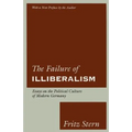 The Failure of Illiberalism: Essays on the Political Culture of Modern Germany