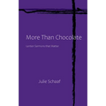 More Than Chocolate: Lenten Sermons that Matter
