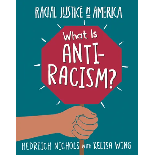 What Is Anti-Racism? - Library Binding