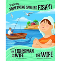 Truthfully, Something Smelled Fishy!: The Story of the Fisherman and His Wife as Told by the Wife