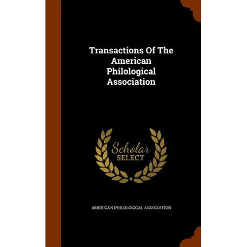 Transactions Of The American Philological Association