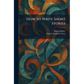 How to Write Short Stories