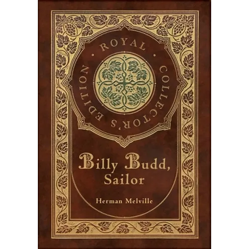 Billy Budd, Sailor (Royal Collector's Edition) (Case Laminate Hardcover with Jacket)