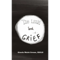 The Little Book of Grief