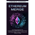 Ethereum Merge: Second-biggest Blockchain Has Completed From "proof Of Work" To "proof Of Stake" (How To Make Intelligent Investments On Etherum And E