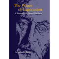 The Wages of Expectation: A Biography of Edward Dahlberg