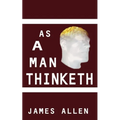 As a Man Thinketh