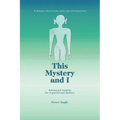 This Mystery and I