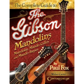 The Complete Guide to the Gibson Mandolins