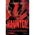 Haunted!: A Paranormal Mystery