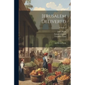 Jerusalem Delivered: An Heroic Poem; Volume 1