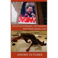Revolutionary Optimism, Western Nihilism