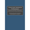 Democratic Institution Performance: Research and Policy Perspectives