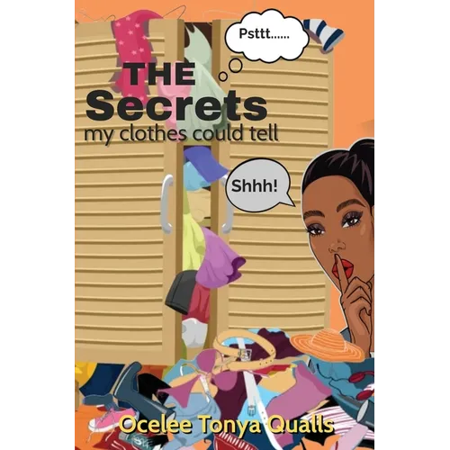 The Secrets My Clothes Could Tell