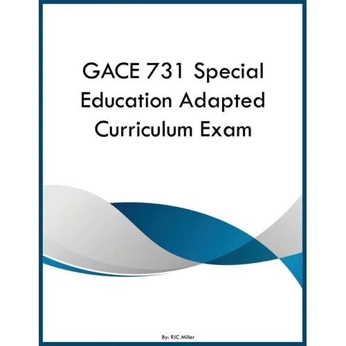 GACE 731 Special Education Adapted Curriculum Exam