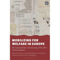 Mobilizing for Welfare in Europe: The Unpolitical Politics of Social Action, 1870s-1990s. A Document Reader