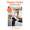 Poppy Cooks: The Food You Need