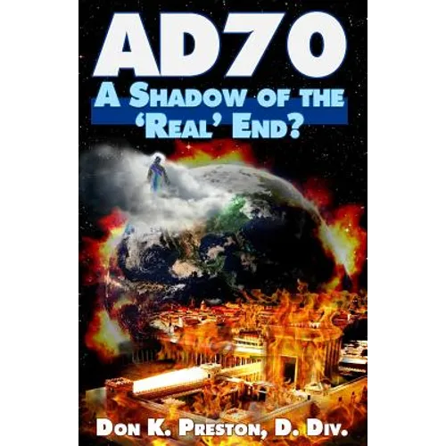 Ad 70: A Shadow of the Real End?