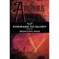 Apotheosis: Forward To Glory
