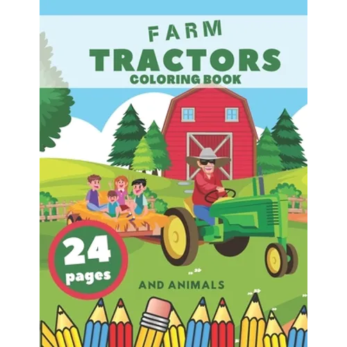 Farm Tractors Coloring Book And Animals: Farming Animal Relaxation Stress For Kids Village