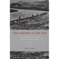 Two Dreams in One Bed: Empire, Social Life, and the Origins of the North Korean Revolution in Manchuria