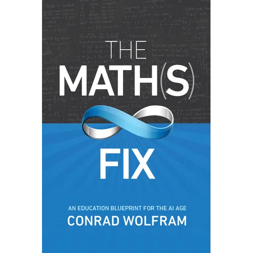 Math(s) Fix: An Education Blueprint for the AI Age