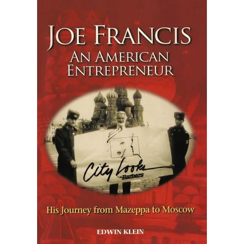 Joe Francis an American Entrepreneur: His Journey from Mazeppa to Moscow
