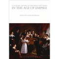 A Cultural History of Childhood and Family in the Age of Empire