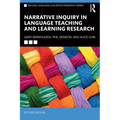 Narrative Inquiry in Language Teaching and Learning Research