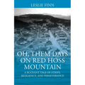 Oh' Them Days on Red Hoss Mountain: A Buoyant Tale of Strife, Resilience, and Perseverance