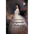 Marguerite De Roberval A Romance of the Days of Jacques Cartier