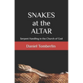 Snakes at the Altar: Serpent Handling in the Church of God