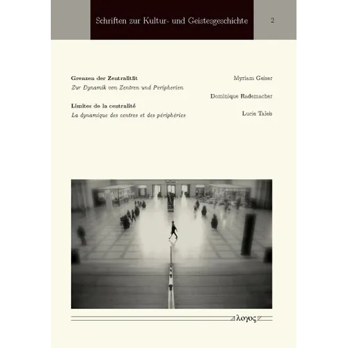 Grenzen Der Zentralitat / Limites de la Centralite