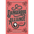 Dangerous Alliance: An Austentacious Romance