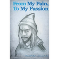 From My Pain to My Passion