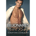 Billionaire's Secret Baby: A Second Chance Romance