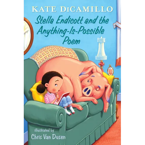 Stella Endicott and the Anything-Is-Possible Poem: Tales from Deckawoo Drive, Volume Five (an Early Chapter Book about Poetry, School, and Building Fr
