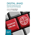 Digital Jihad: Online Communication and Violent Extremism