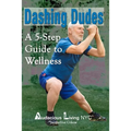 Dashing Dudes: A 5-Step Guide to Wellness