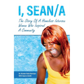 I, Sean/a: The Story of A Homeless Intersex Woman Who Inspired A Community