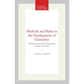 Methods and Styles in the Development of Chemistry: Memoirs, American Philosophical Society (Vol. 245)
